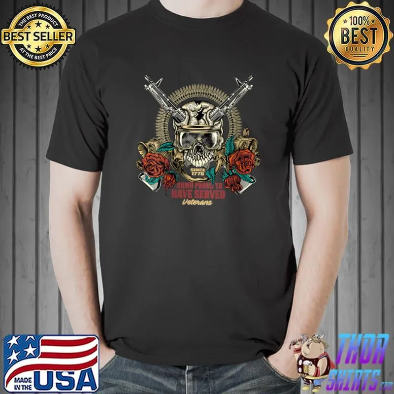 U.S Army Veterans Proud To Have Served Always Remember T- Unisex