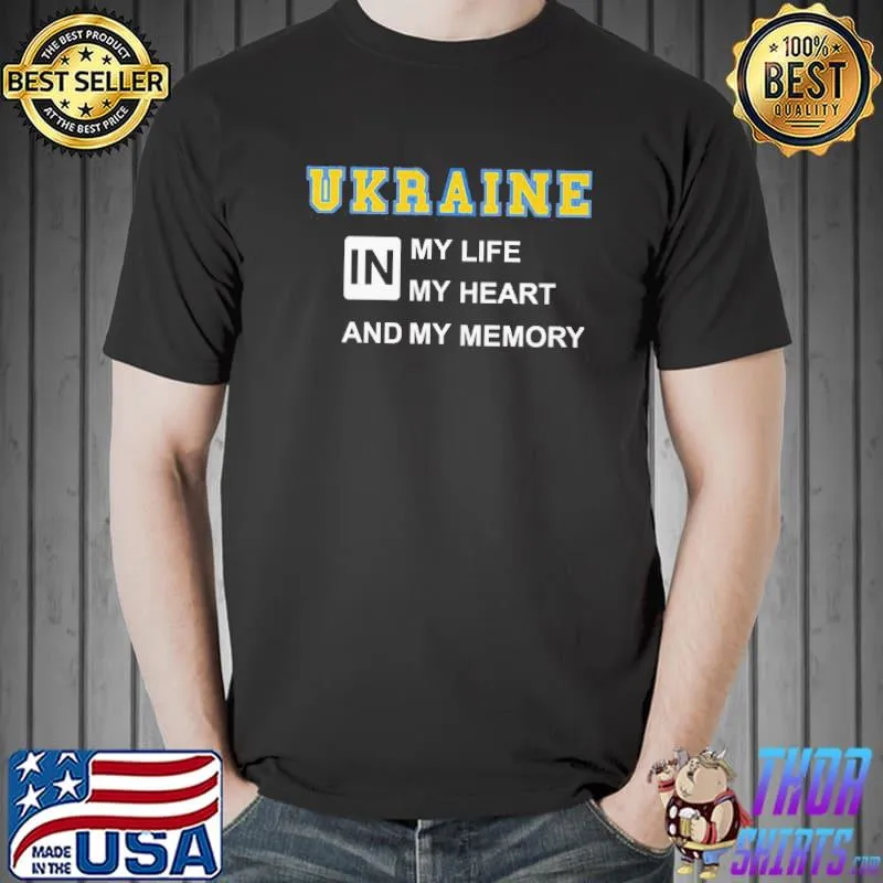 Ukraine in my life heart and memory Unisex