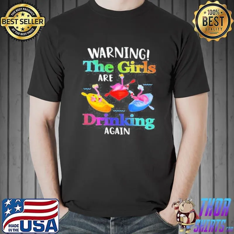 Warning the girls are drinking again flamingo Unisex