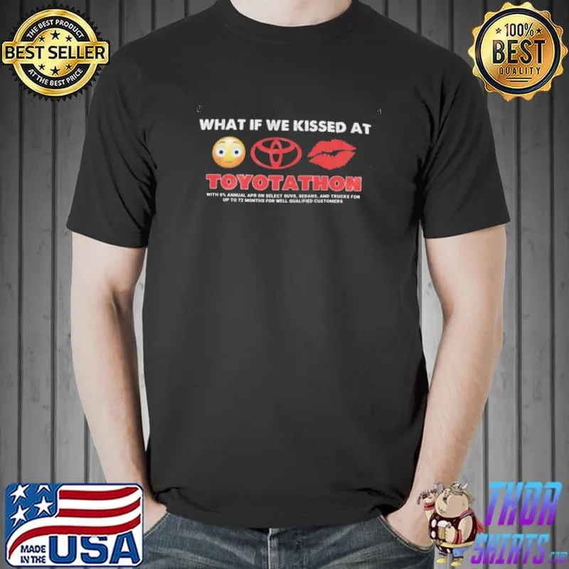 What if we kissed at toyotathon Unisex