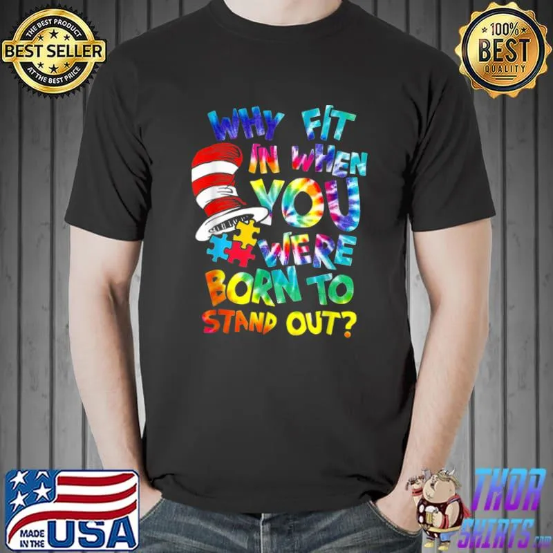 Why Fit In Autism AwarenessDoctor Teacher Hat Cat Book T-Shirt Unisex