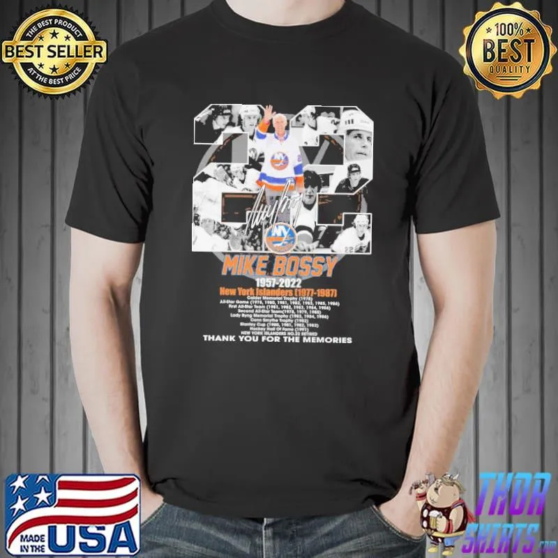 22 Mike Bossy 1957 2022 Thank You For The Memories Shirt