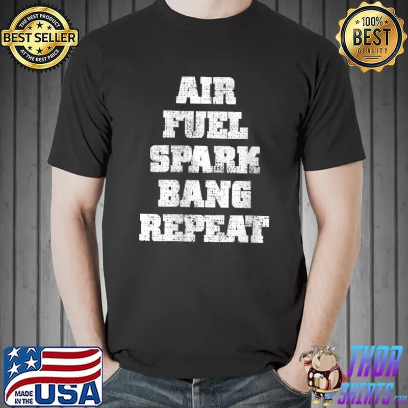 Air fuel spark bang repeat T-shirt
