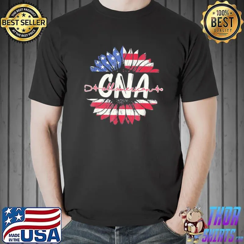 All American CNA Life American Flag Sunflower 4th Of July T-Shirt