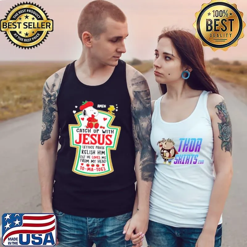 Amen Catch Up With Jesus Lettuce Praise Snoopy Shirt Tank Top