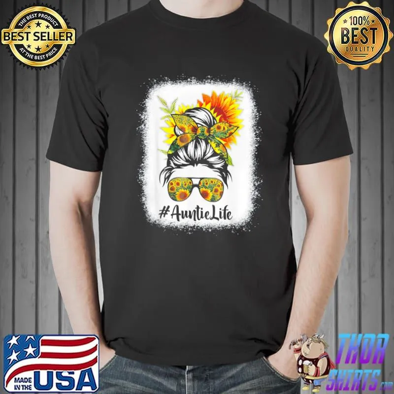 Auntie Life Messy Hair Bun Sunflower Mother’s Day 2022 T-Shirt