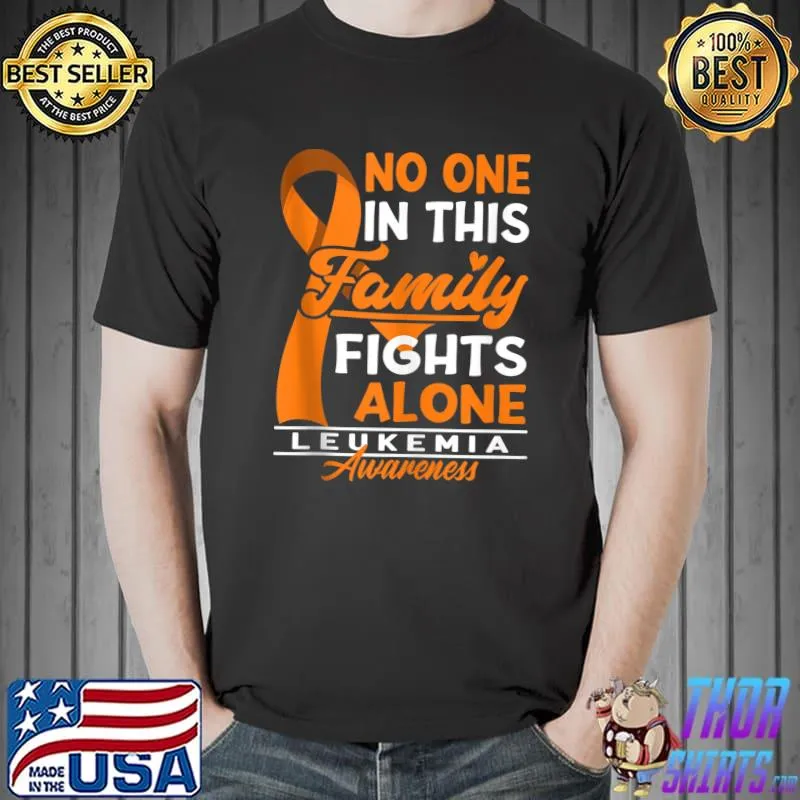 Awareness I No One In This Family Fights Alone I Leukemia T-shirt