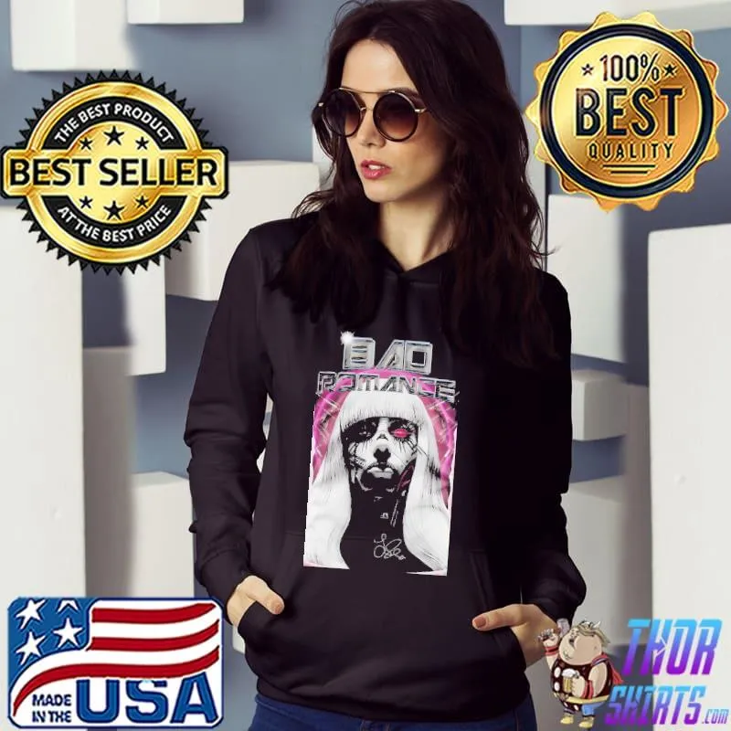 Bad Romance Lady Gaga Shirt Hoodie