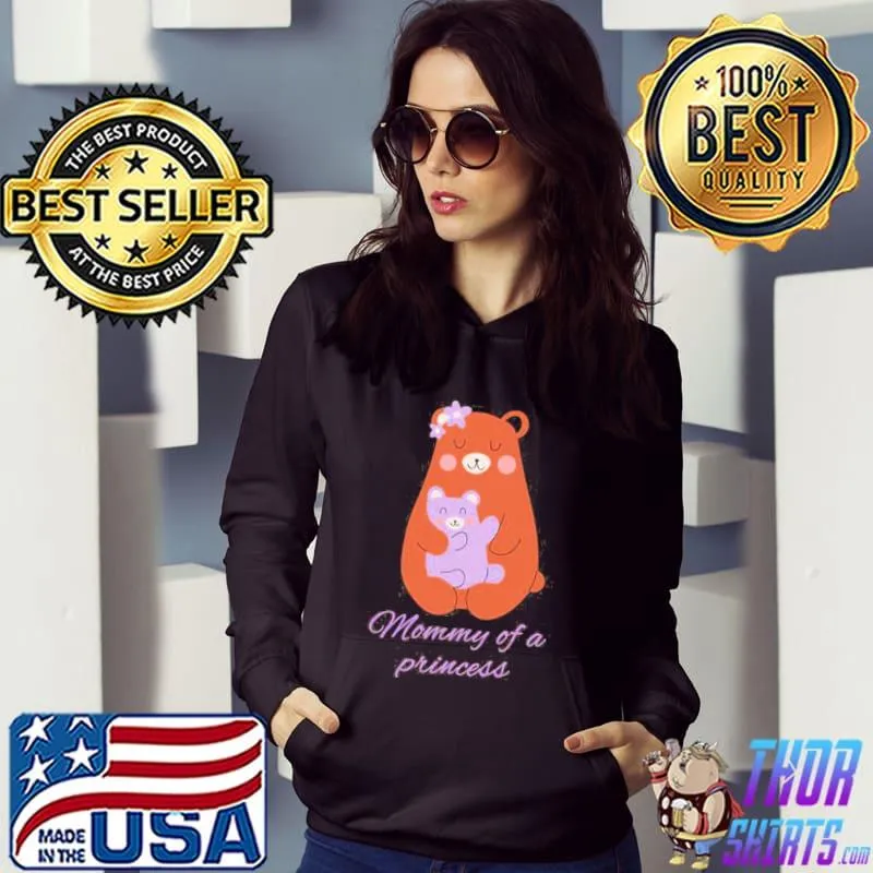 Bear mommy of a princess Hoodie
