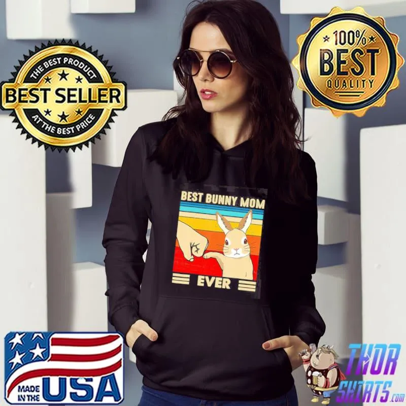 Best bunny mom ever rabbit easter day Hoodie