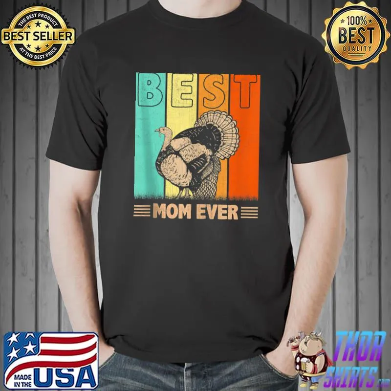 Best Turkey Mom Ever Retro Graphic Mama Mother's Day T-shirt