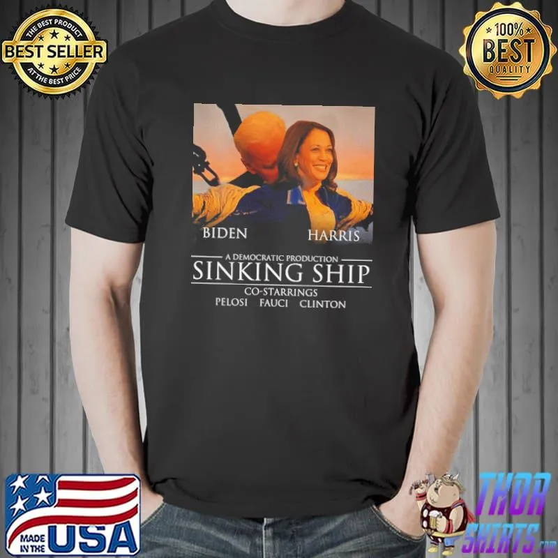 Biden Harris A Democrat Production Sinking Ship Shirt