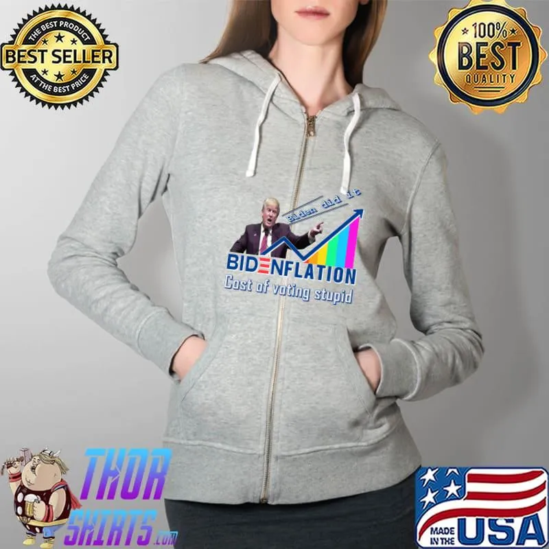 Bidenflation cost of voting stupid Trump inflation graph Essential T-Shirt Full Zip Hooded