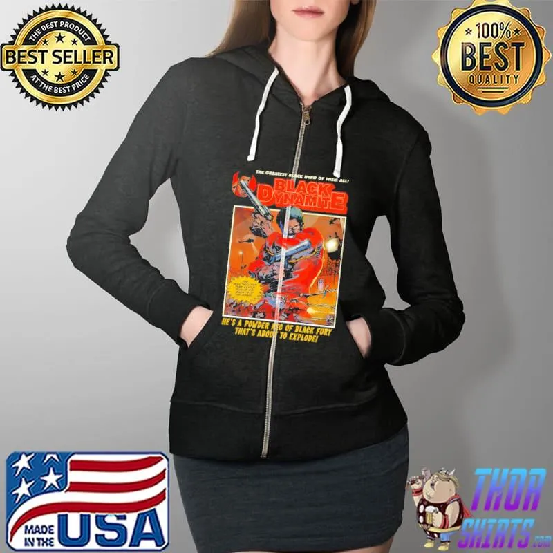 Black Dynamite He's a powder keg of black fury Full Zip Hooded