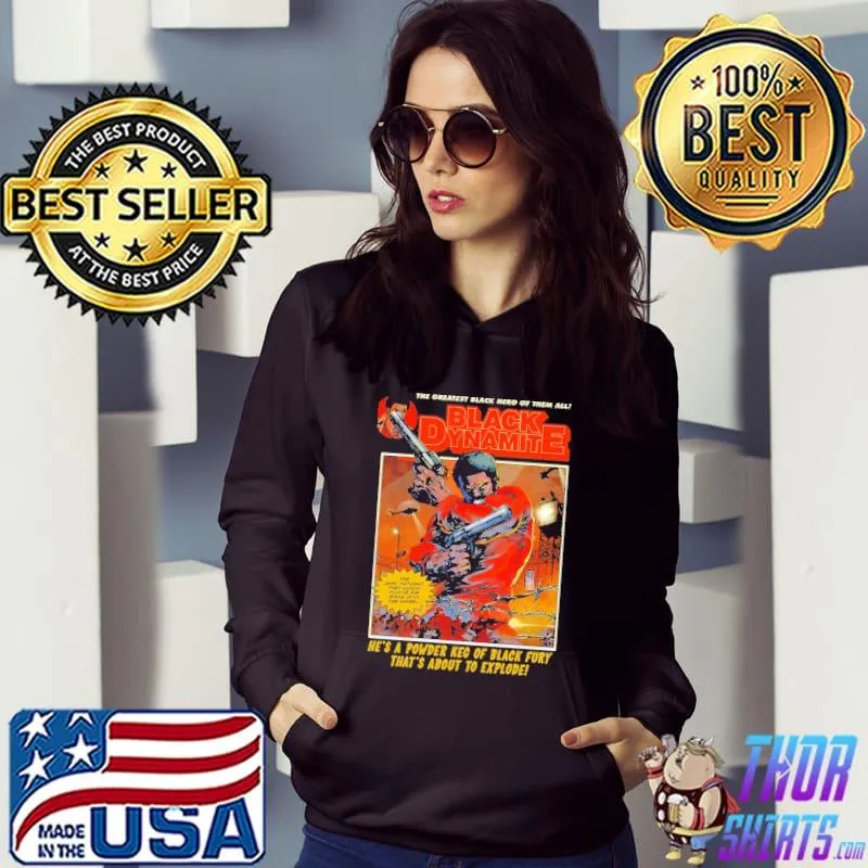Black Dynamite He's a powder keg of black fury Hoodie