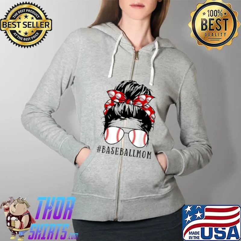 Bleached Baseball Mom Messy Bun Player Mom Mother's Day T-Shirt Full Zip Hooded