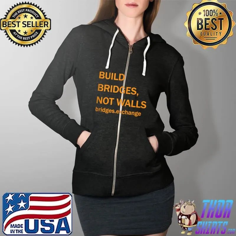 Bridge$ BRG.X Cryptocurrency Build Bridges Not Walls T- Full Zip Hooded