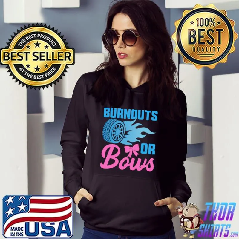 Burnouts or Bows Gender Reveal Baby Party Announcement T- Hoodie