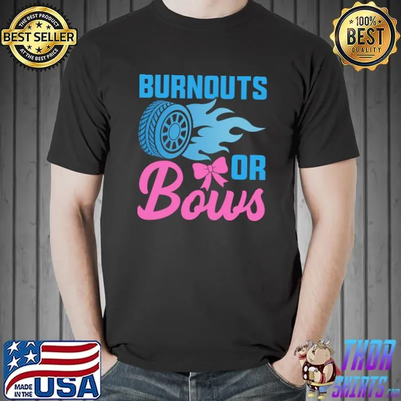 Burnouts or Bows Gender Reveal Baby Party Announcement T-shirt