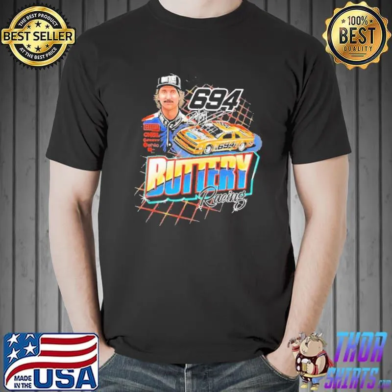 Buttery Racing 694 signature shirt