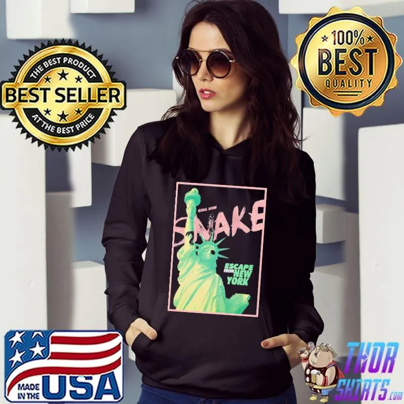 Call Him Snake Escape Form New York Shirt Hoodie