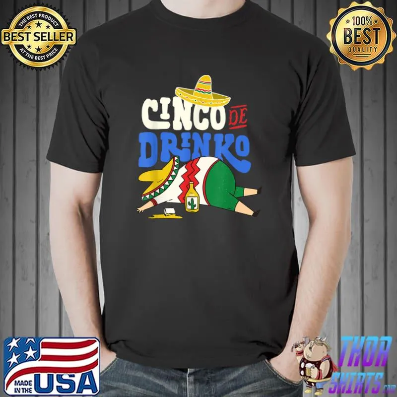 CINCO DE DRINKO FUNNY CINCO DE MAYO T-Shirt