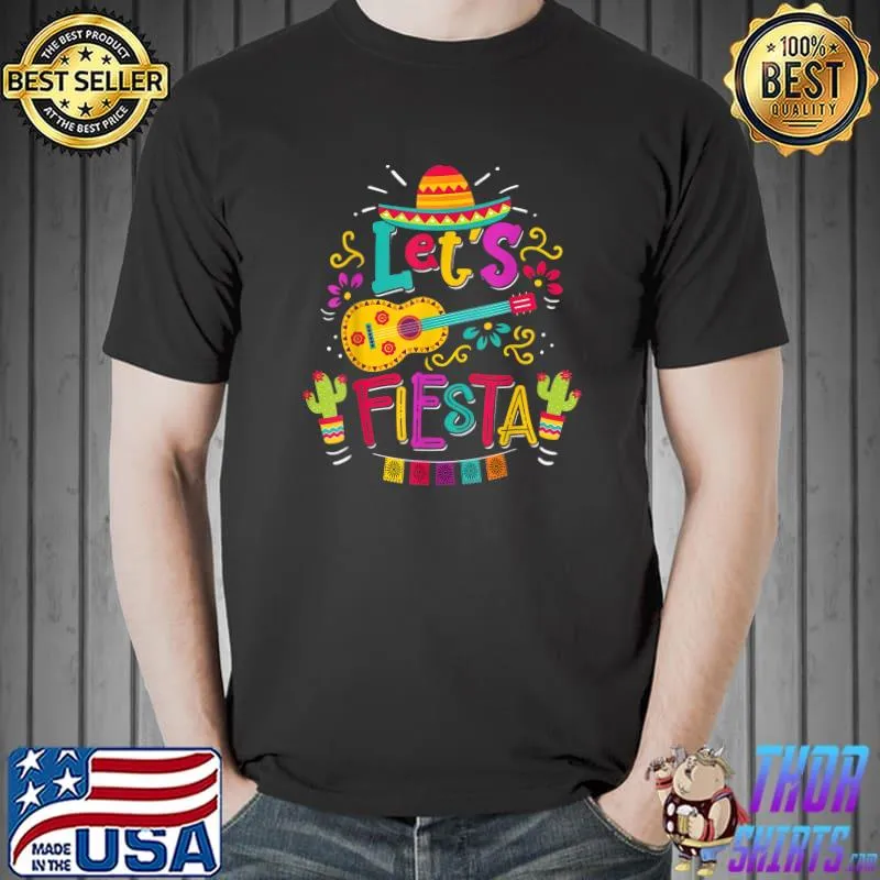 Cinco De Mayo Party Lets Fiesta Mexican T-Shirt