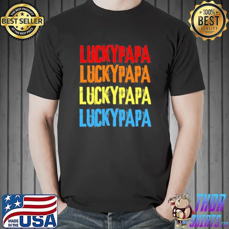 Color style one lucky papa shirt