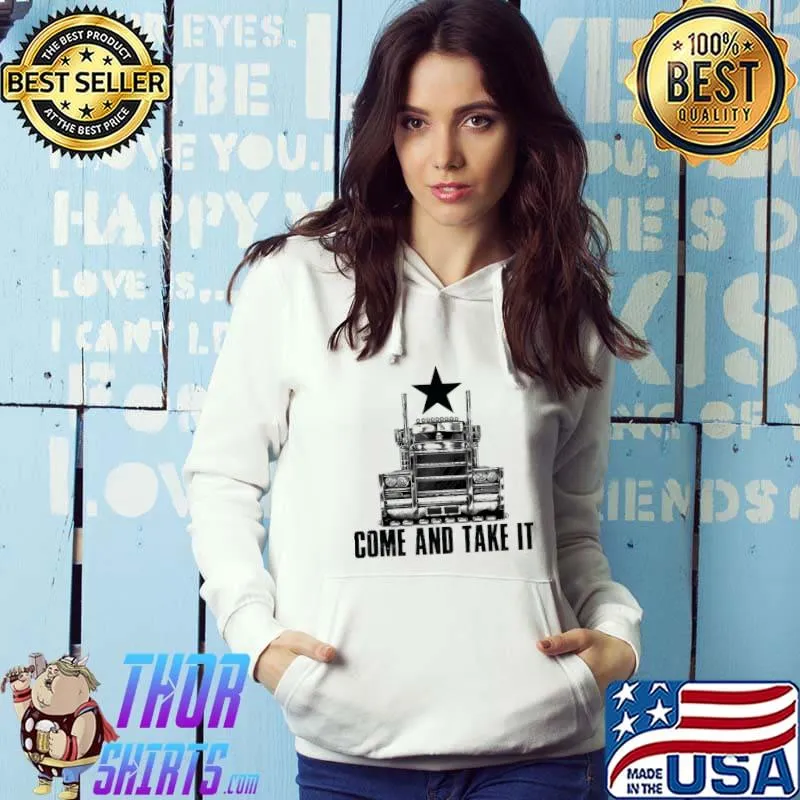 Come and take it trucker Hoodie