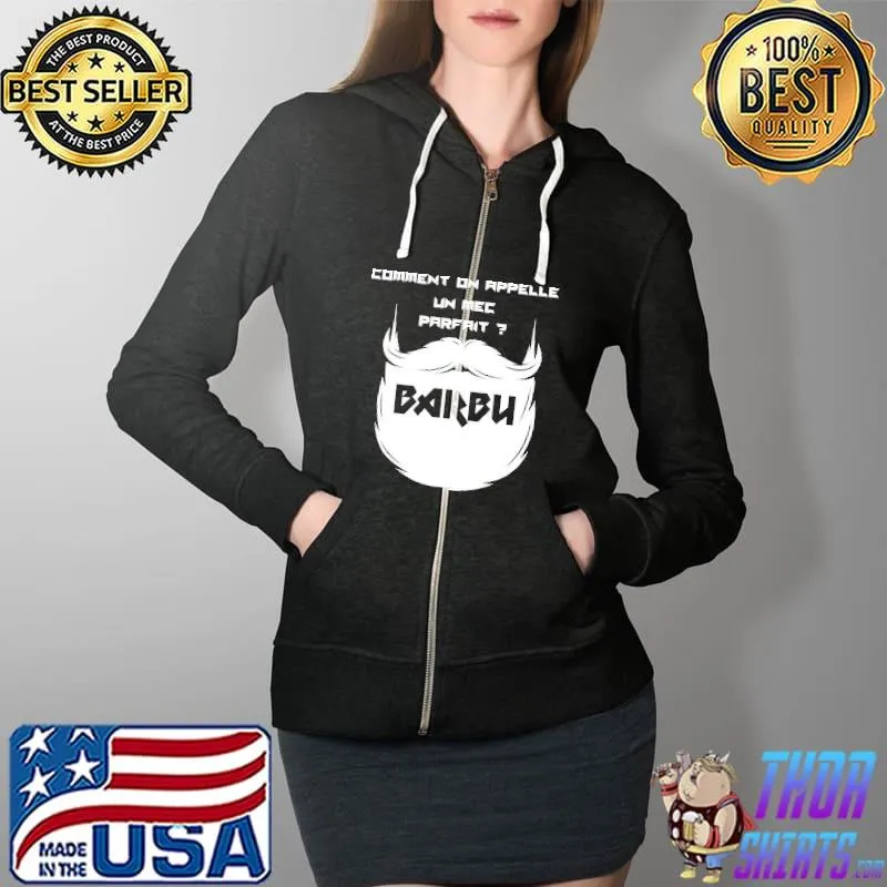 Commment Ob Appelle Un Mec Parfait Shirt Full Zip Hooded