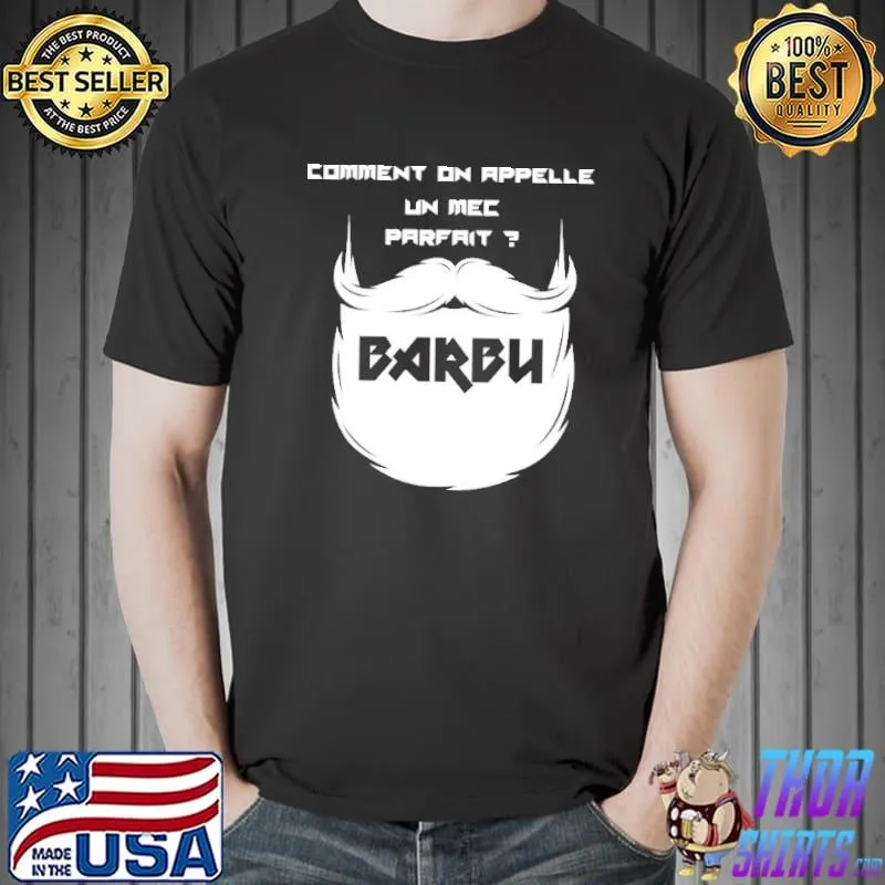 Commment Ob Appelle Un Mec Parfait Shirt Unisex