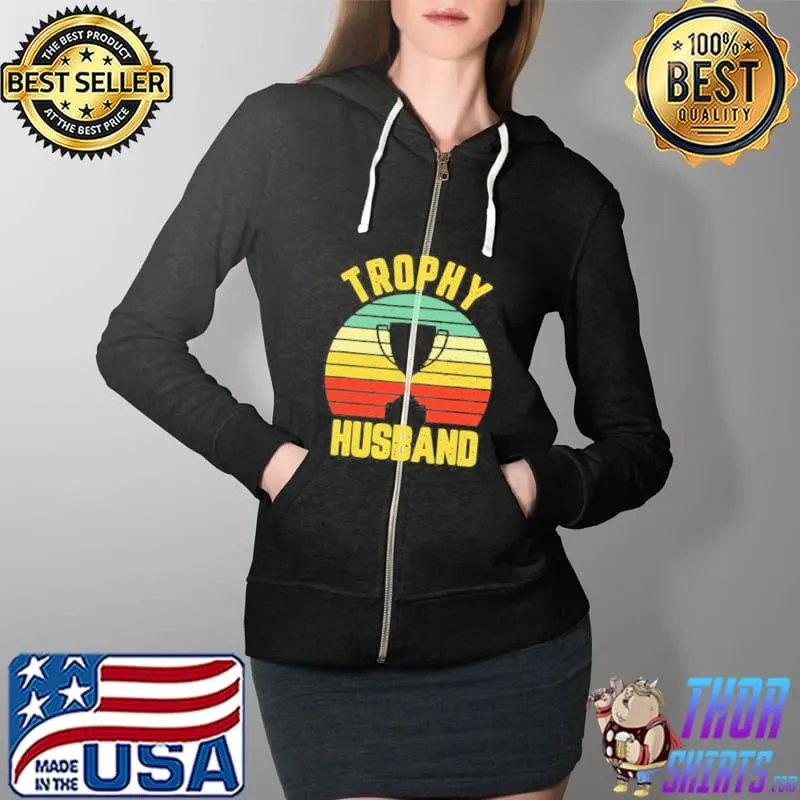 Cool Vintage Trophy Husband Unisex T-Shirt Full Zip Hooded