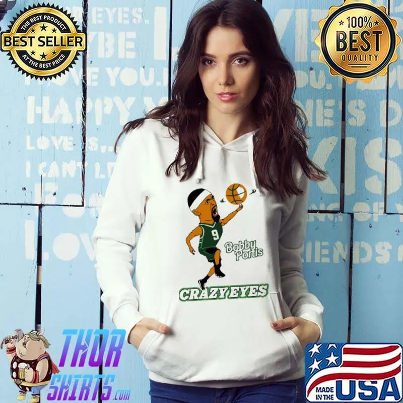 Crazy eyes bobby portis milwaukee bucks design Hoodie