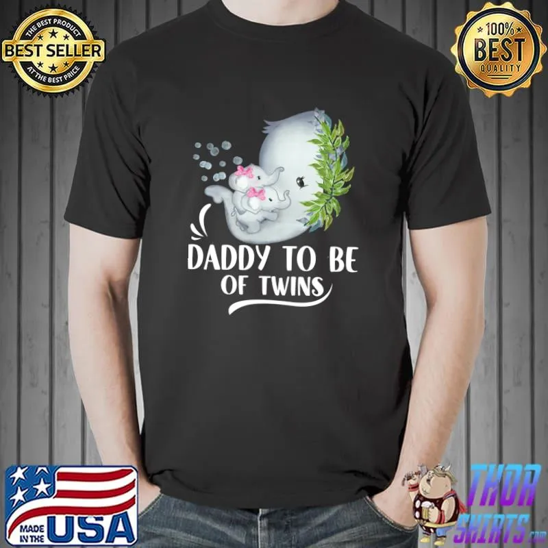 Daddy To Be Of Twins Twin Baby Girls Elephant Baby Shower T-shirt