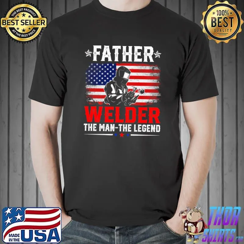 Distressed American Flag Father Welder The Legend Retro T-shirt