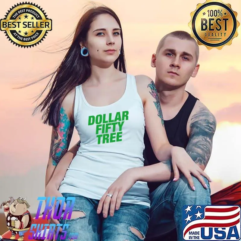 Dollar Fifty Tree 2021 Inflation Bad Economy Classic T-Shirt Tank Top