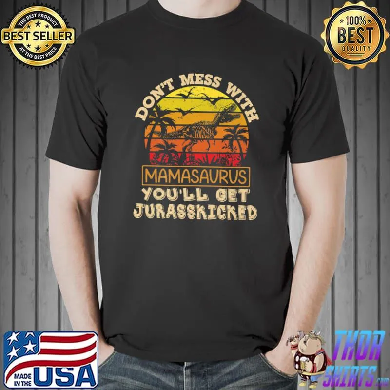 Don't mess with mamasaurus you'll get jurasskicked Premium T-Shirt Unisex