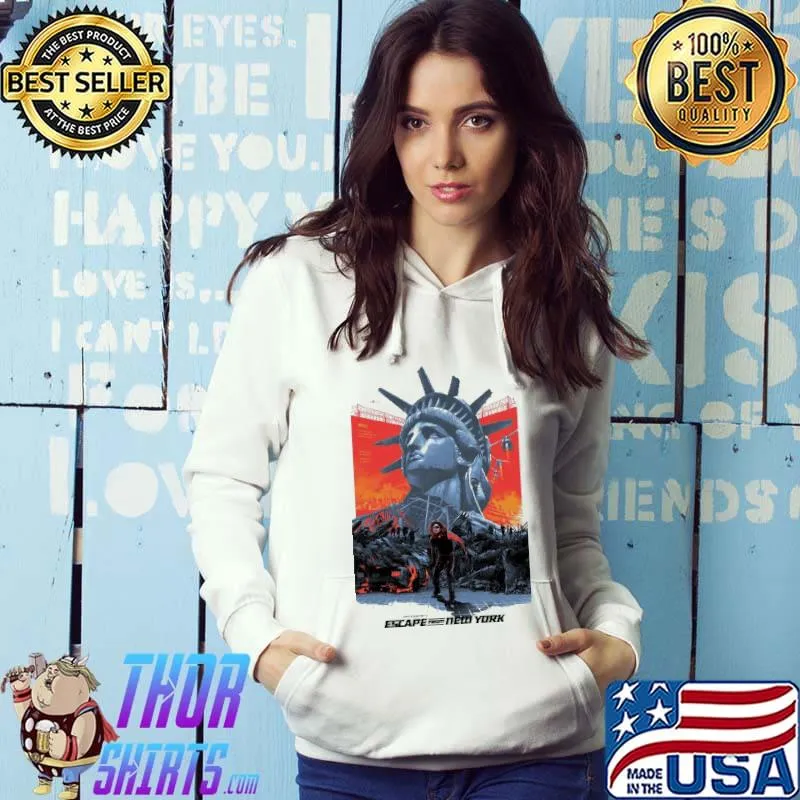 Escape from New York Liberty Shirt Hoodie