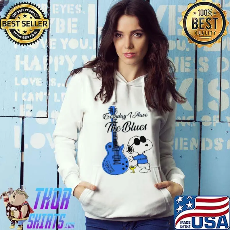 everyday I Have The Blues Snoopy Shirt Hoodie