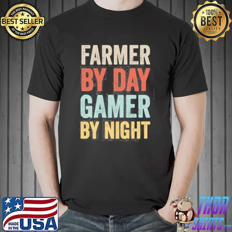 Farmer by day gamer by night shirt