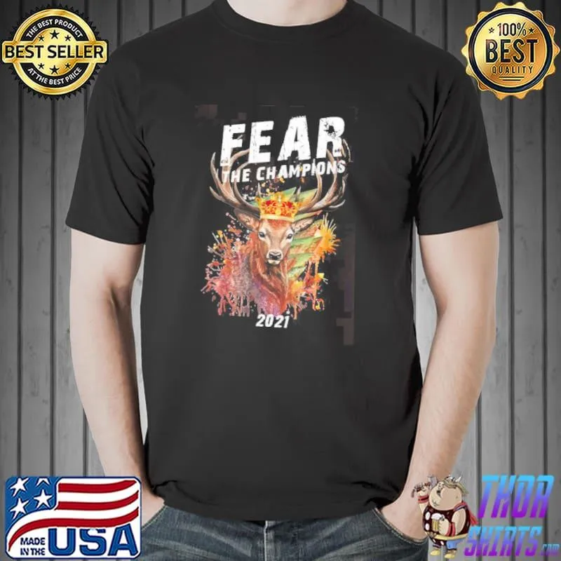 Fear deer buck the champions 2021 design Unisex