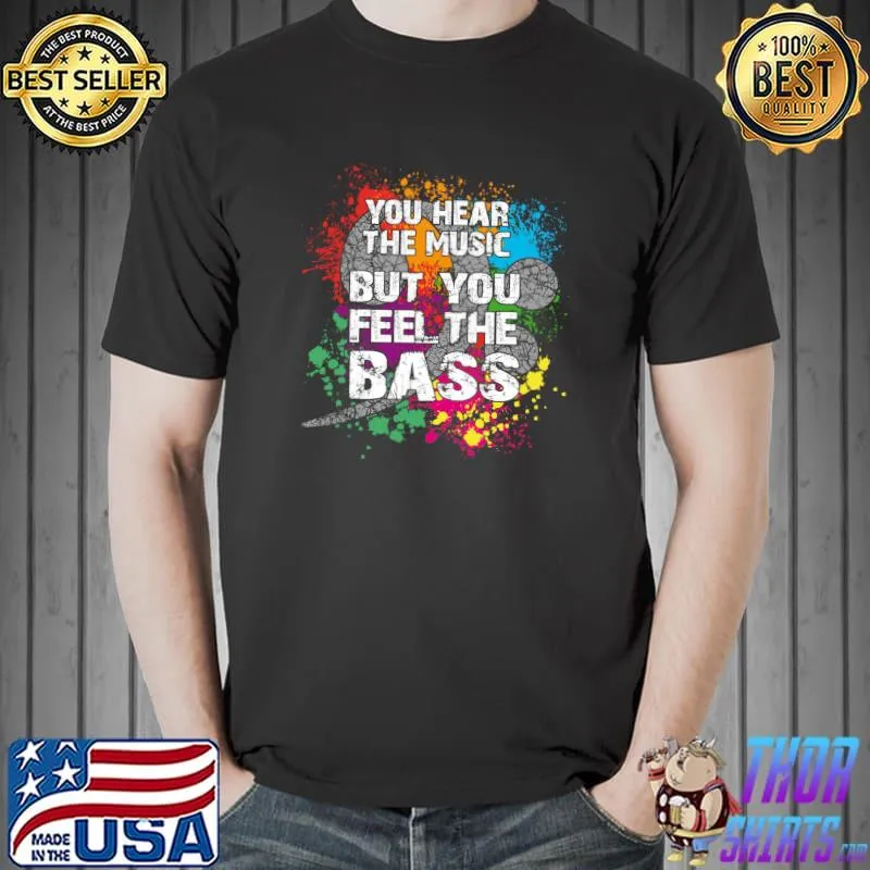 FEEL THE BASS big Clef for Bass Players, Bassists, Bands T-Shirt