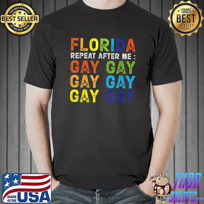 Florida Gay Say Gay Say Trans Stay Proud LGBTQ Gay Rights T-Shirt