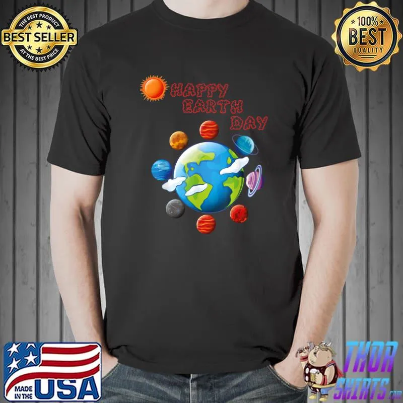 Funny Earth day quote, Happy earth Day Cool Earth day T-Shirt