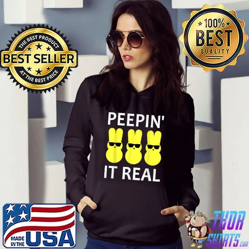 Funny Peepin It Real Happy Easter Bunny T-Shirt Hoodie
