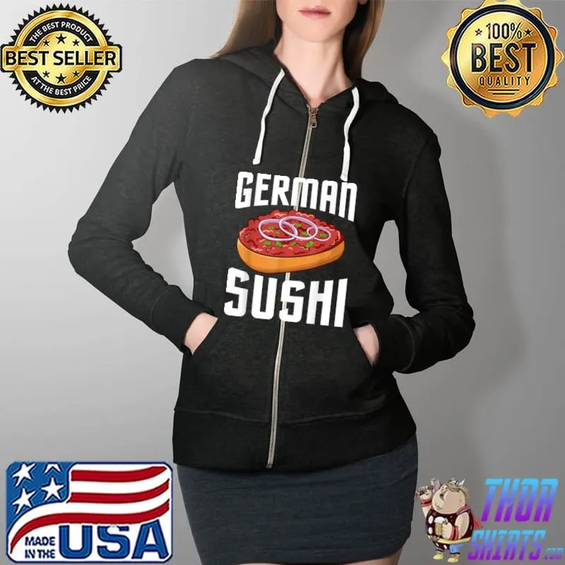 German Sushi German Sushi Mett Chopped minced meat minced T-Shirt Full Zip Hooded
