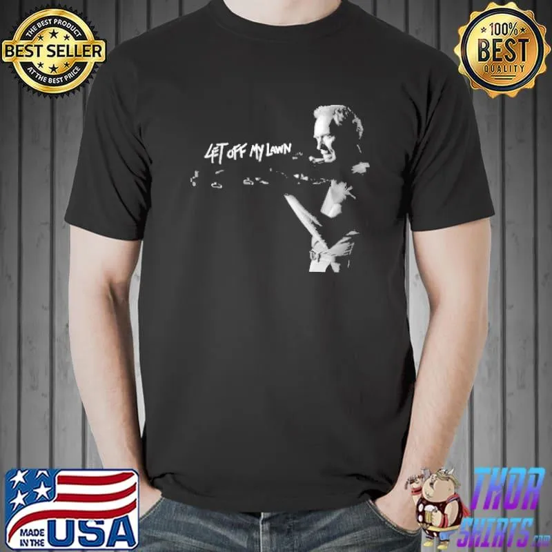 Get off my lawn Gran Torino shirt