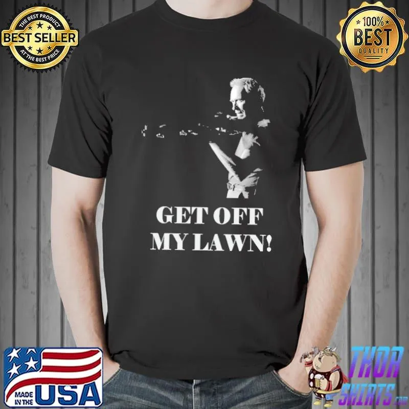 Get off my lawn gun Gran Torino shirt