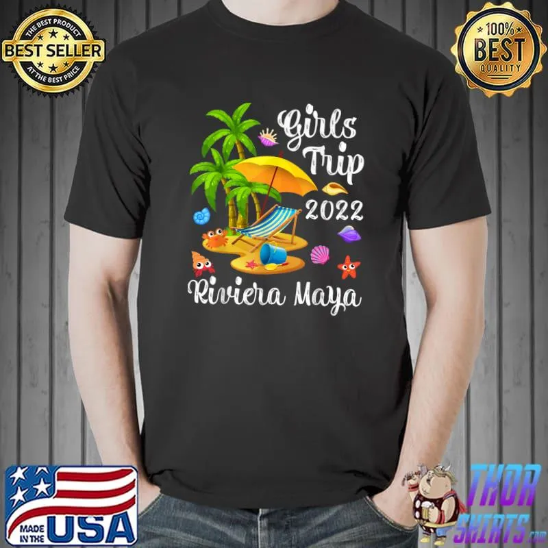 Girls Trip 2022 Summer Vacation Mexico Riviera Maya Beach T-Shirt Unisex