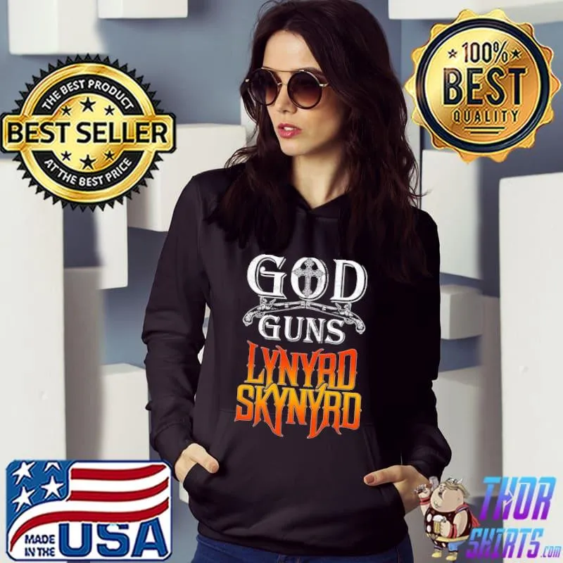 God Guns Lynyrd Skynyrd Shirt Hoodie